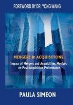 Mergers and Acquisitions: Impact of Mergers and Acquisitions Motives on Post-Acquisition Performance