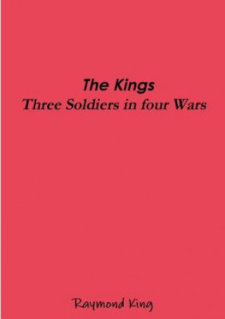Kings - Three Soldiers Four Wars