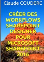 Creer Des Workflows Sharepoint Designer Pour Microsoft Sharepoint 2016