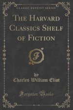 The Harvard Classics Shelf of Fiction (Classic Reprint)