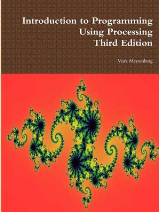 Introduction to Programming Using Processing, Third Edition