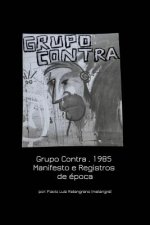Grupo Contra . 1985 Manifesto e Registros de epoca