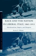 Race and the Nation in Liberal Italy, 1861-1911