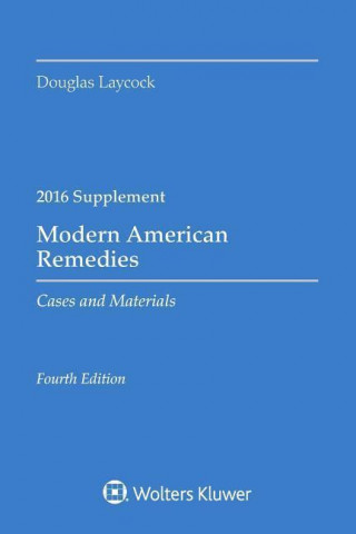 Modern American Remedies Cases and Materials: 2016 Case Supplement