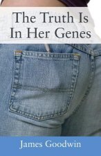 Truth Is In Her Genes