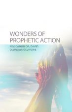Wonders of Prophetic Action