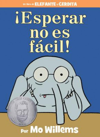 !Esperar no es facil! (Spanish Edition) (Mo Willems,Mo Willems)(Twarda)