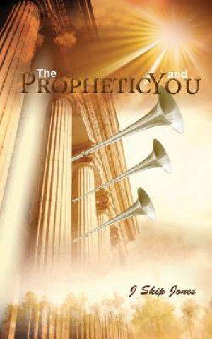 Prophetic and You