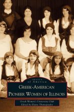 Greek-American Pioneer Women of Illinois