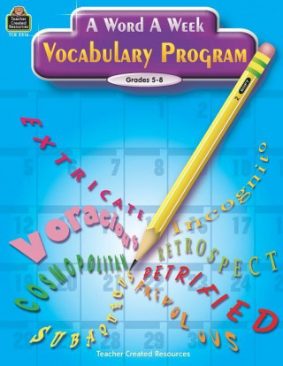 A Word a Week Vocabulary Program: Grades 5-8