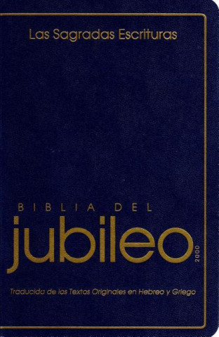 Biblia del Jubileo: de Las Escrituras de La Reforma