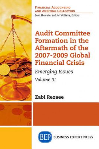 Audit Committee Formation in the Aftermath of the 2007-2009 Global Financial Crisis, Volume III