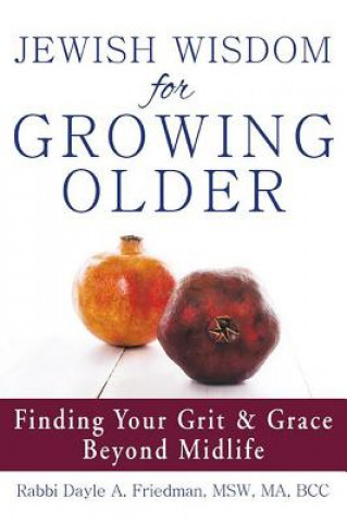 Jewish Wisdom for Growing Older