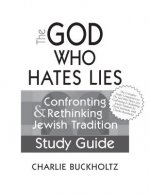 God Who Hates Lies (Study Guide)