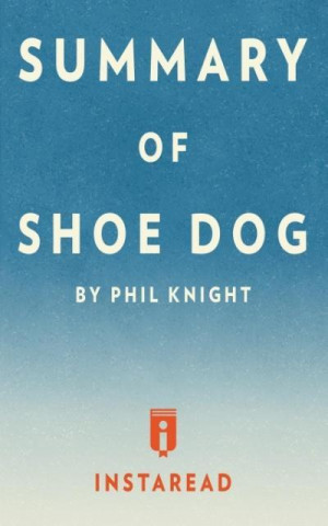Summary of Shoe Dog
