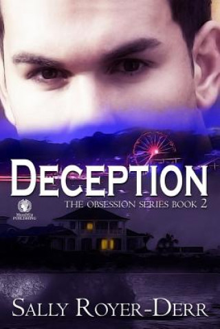 Deception: The Obsession Series Book 2