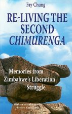 Re-Living the Second Chimurenga. Memories from Zimbabwe's Liberation Struggle