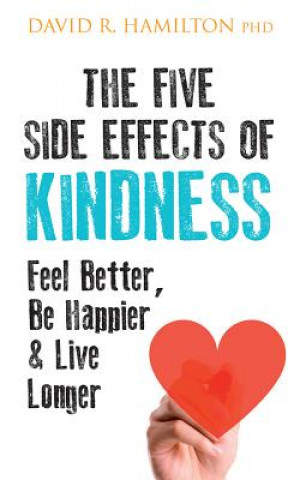 Five Side Effects of Kindness