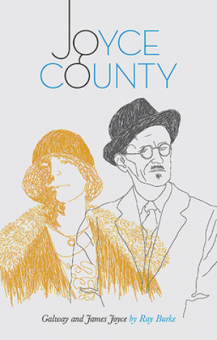 Joyce County: Galway and James Joyce
