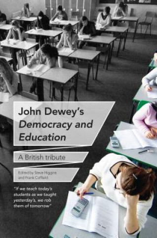 John Dewey's Democracy and Education: A British Tribute