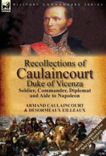 Recollections of Caulaincourt, Duke of Vicenza