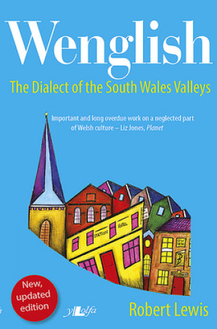 Wenglish: The Dialect of the South Wales Valleys