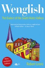 Wenglish: The Dialect of the South Wales Valleys