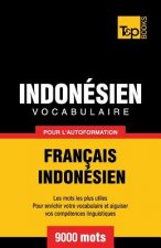 Vocabulaire Francais-Indonesien pour l'autoformation - 9000 mots les plus courants