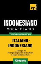 Vocabolario Italiano-Indonesiano per studio autodidattico - 7000 parole