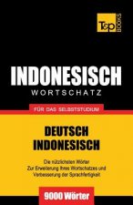 Wortschatz Deutsch-Indonesisch fur das Selbststudium - 9000 Woerter