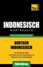 Wortschatz Deutsch-Indonesisch fur das Selbststudium - 7000 Woerter