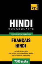 Vocabulaire Francais-Hindi pour l'autoformation - 7000 mots