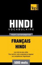 Vocabulaire Francais-Hindi pour l'autoformation - 5000 mots
