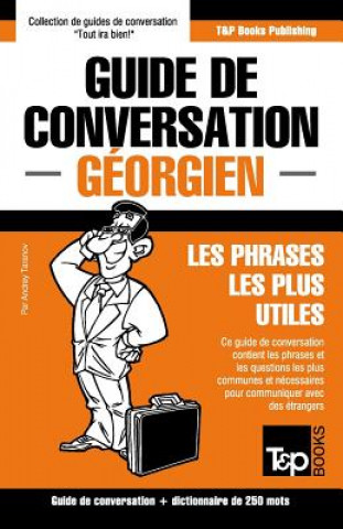 Guide de conversation Francais-Georgien et mini dictionnaire de 250 mots