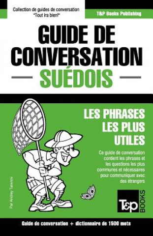 Guide de conversation Francais-Suedois et dictionnaire concis de 1500 mots