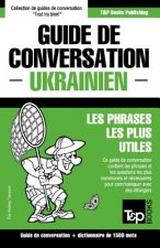 Guide de conversation Francais-Ukrainien et dictionnaire concis de 1500 mots