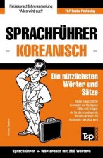 Sprachfuhrer Deutsch-Koreanisch und Mini-Woerterbuch mit 250 Woertern