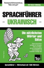 Sprachfuhrer Deutsch-Ukrainisch und Kompaktwoerterbuch mit 1500 Woertern