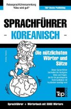 Sprachfuhrer Deutsch-Koreanisch und thematischer Wortschatz mit 3000 Woertern