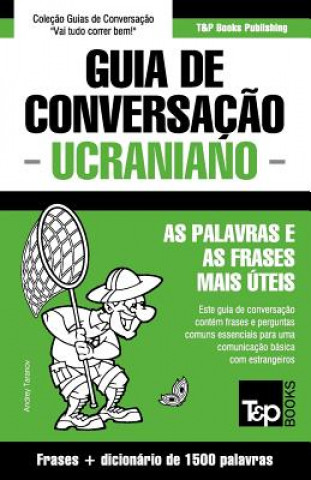 Guia de Conversacao Portugues-Ucraniano e dicionario conciso 1500 palavras