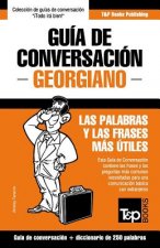 Guia de Conversacion Espanol-Georgiano y mini diccionario de 250 palabras