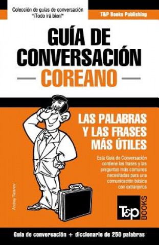Guia de Conversacion Espanol-Coreano y mini diccionario de 250 palabras