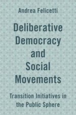 Deliberative Democracy and Social Movements