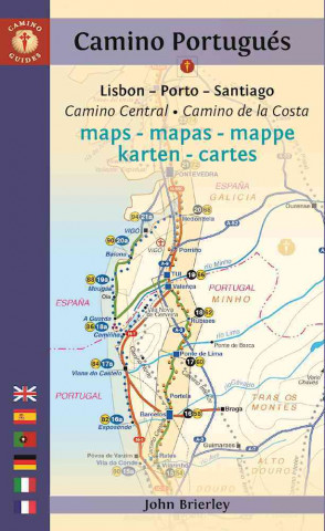 Camino Portugues Maps - Mapas - Mappe - Karten - Cartes: Lisboa - Porto - Santiago / Camino Central - Camino de La Costa