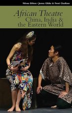 African Theatre 15: China, India & the Eastern World
