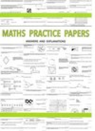 Maths Practice Papers for Senior School Entry - Answers and Explanations