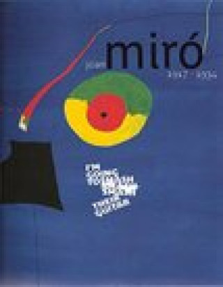 Joan Miro 1917 1934: I'm Going to Smash Their Guitar