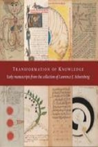 Transformation of Knowledge: Early Manuscripts from the Collection of Lawrence J. Schoenberg