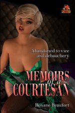 Memoirs of a Courtesan: Abandoned to Vice and Debauchery