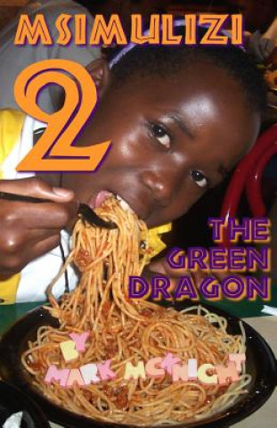 Msimulizi 2: The Green Dragon